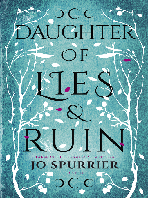 Title details for Daughter of Lies and Ruin by Jo Spurrier - Available